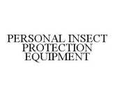 PERSONAL INSECT PROTECTION EQUIPMENT