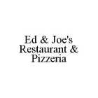 ED & JOE'S RESTAURANT & PIZZERIA