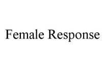 FEMALE RESPONSE