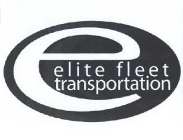 E ELITE FLEET TRANSPORTATION