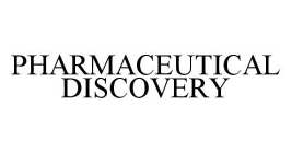 PHARMACEUTICAL DISCOVERY