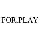 FOR.PLAY