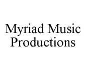 MYRIAD MUSIC PRODUCTIONS
