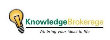 KNOWLEDGE BROKERAGE WE BRING YOUR IDEAS TO LIFE