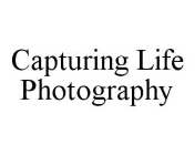 CAPTURING LIFE PHOTOGRAPHY