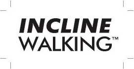 INCLINE WALKING