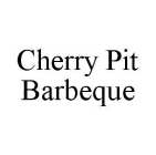 CHERRY PIT BARBEQUE