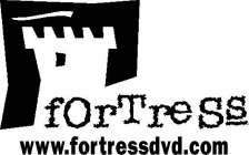 FORTRESS WWW.FORTRESSDVD.COM