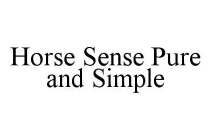 HORSE SENSE PURE AND SIMPLE