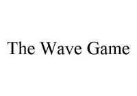 THE WAVE GAME