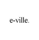 E-VILLE.