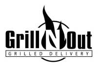 GRILL N OUT GRILLED DELIVERY