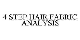 4 STEP HAIR FABRIC ANALYSIS