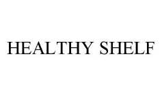 HEALTHY SHELF