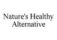 NATURE'S HEALTHY ALTERNATIVE