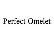 PERFECT OMELET
