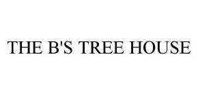 THE B'S TREE HOUSE