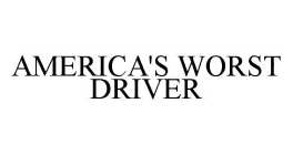 AMERICA'S WORST DRIVER