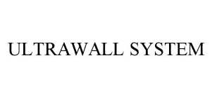 ULTRAWALL SYSTEM