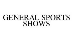 GENERAL SPORTS SHOWS