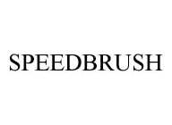 SPEEDBRUSH