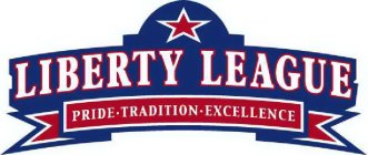 LIBERTY LEAGUE PRIDE TRADITION EXCELLENCE