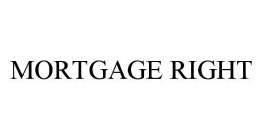 MORTGAGE RIGHT