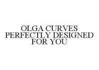 OLGA CURVES PERFECTLY DESIGNED FOR YOU