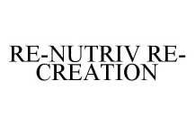 RE-NUTRIV RE-CREATION