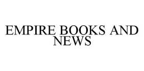 EMPIRE BOOKS AND NEWS