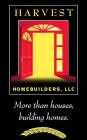 HARVEST HOMEBUILDERS LLC MORE THAN HOUSES, BUILDING HOMES.