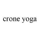 CRONE YOGA