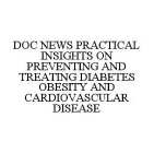 DOC NEWS PRACTICAL INSIGHTS ON PREVENTING AND TREATING DIABETES OBESITY AND CARDIOVASCULAR DISEASE