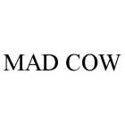 MAD COW