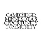 CAMBRIDGE: MINNESOTA'S OPPORTUNITY COMMUNITY