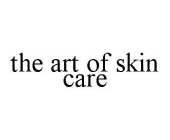 THE ART OF SKIN CARE
