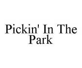 PICKIN' IN THE PARK