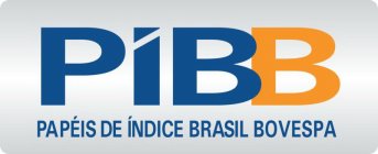 PIBB - PAPÉIS DE ÍNDICE BRASIL BOVESPA