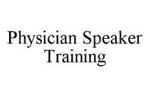 PHYSICIAN SPEAKER TRAINING