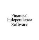 FINANCIAL INDEPENDENCE SOFTWARE