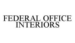 FEDERAL OFFICE INTERIORS