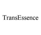 TRANSESSENCE
