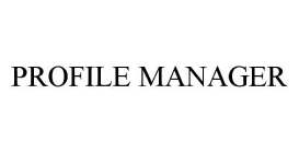 PROFILE MANAGER