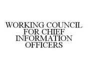 WORKING COUNCIL FOR CHIEF INFORMATION OFFICERS