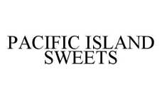 PACIFIC ISLAND SWEETS