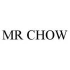 MR CHOW