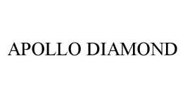 APOLLO DIAMOND