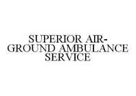 SUPERIOR AIR-GROUND AMBULANCE SERVICE