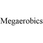 MEGAEROBICS