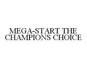 MEGA-START THE CHAMPIONS CHOICE